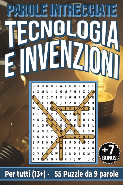 Copertina di Tecnologia e Invenzioni - Parole Intrecciate per tutti(13+)
